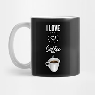 I Love Coffee Mug